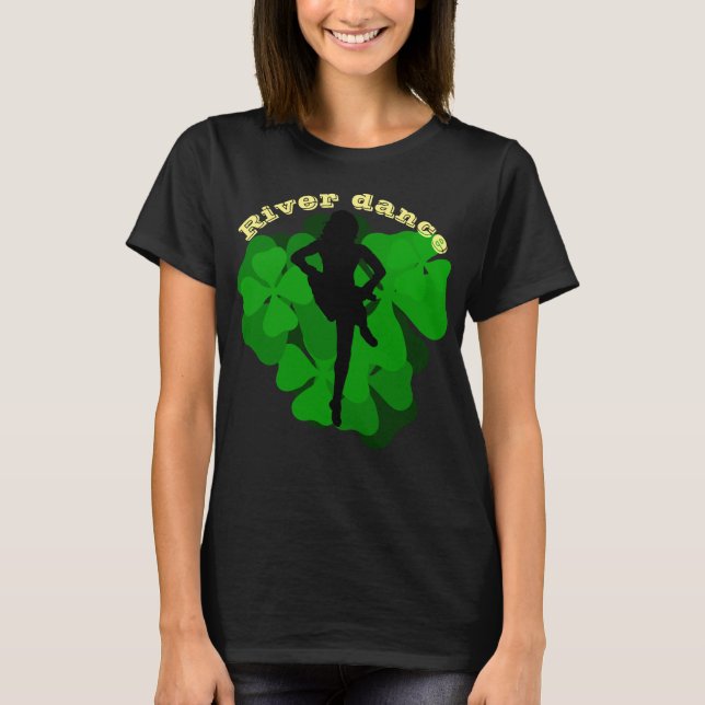 River dance,  Irish dance, Green clover/shamrock T-Shirt (Front)