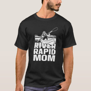 River Rapid Mom Water Sport River Raft Rafting T-Shirt