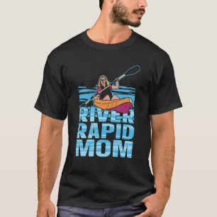 River Rapid Mum  River Rapids Rafter Rafting T-Shirt