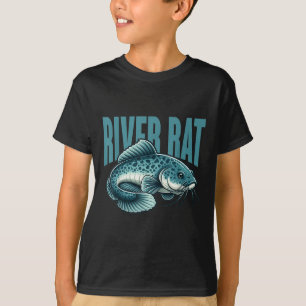 River Rat Catfish Fishing Fish Fisherman T-Shirt