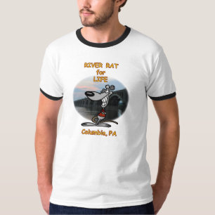 'RIVER RAT FOR LIFE - COLUMBIA PA' Design. T-Shirt