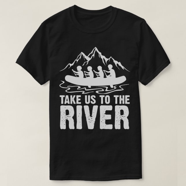 River Trips Rafting Tour Water Sports Adventure  T-Shirt (Design Front)