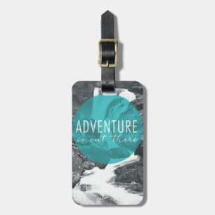 Rivers   Adventure Is Out There Quote Luggage Tag