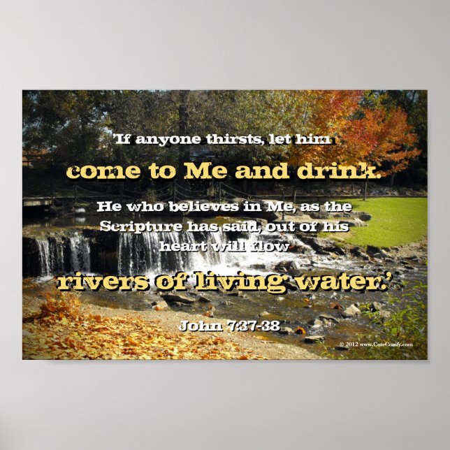 Rivers of Living Water, John 7:37 Christian Bible Poster (Front)