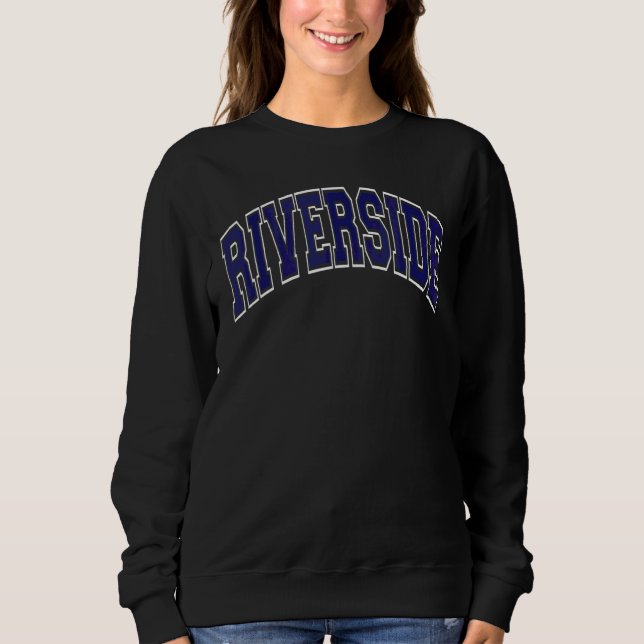 Riverside California Ca Varsity Style Navy Blue Te Sweatshirt (Front)
