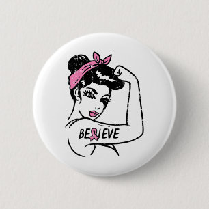 Riveter Believe Fighting Breast Cancer Awareness W 6 Cm Round Badge