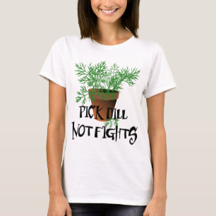 Riyah-Li Designs Pick Dill Not Fights T-Shirt