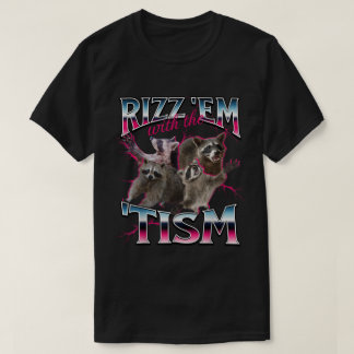 Rizz Em Funny Racoon Meme Design T-Shirt