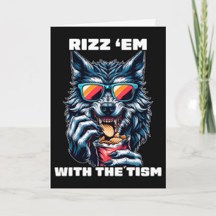 Rizz Em With The Tism Autism Awareness Funny Meme Card