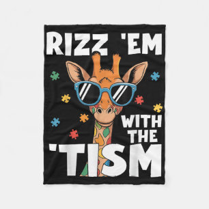 Rizz Em With The Tism Autism Giraffe Funny Autism  Fleece Blanket