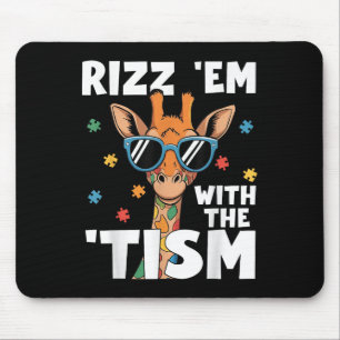 Rizz Em With The Tism Autism Giraffe Funny Autism Mouse Mat
