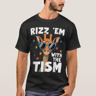 Rizz Em With The Tism Autism Giraffe Funny Autism T-Shirt