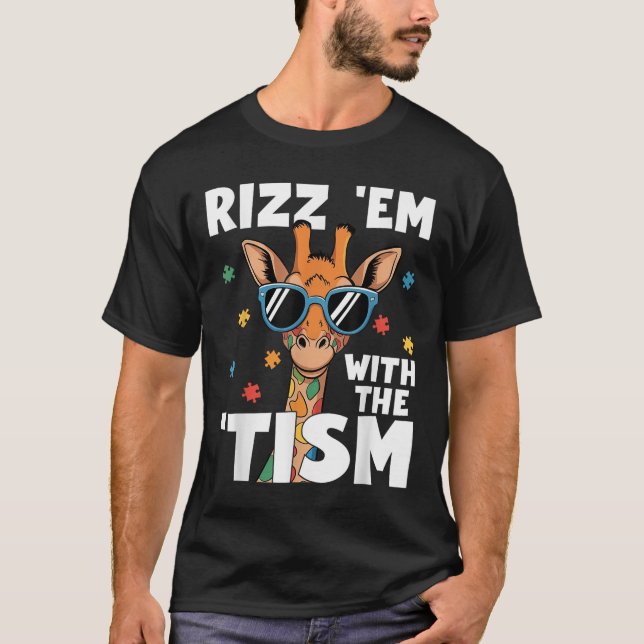 Rizz Em With The Tism Autism Giraffe Funny Autism  T-Shirt (Front)
