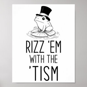 Rizz em With The tism! Autism Is Rizzin Funny Frog Poster