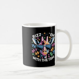Rizz Em With The Tism Autistic Funny Autism Awaren Coffee Mug