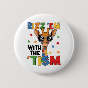 Rizz Em With The Tism Autistic Giraffe Autism Awar 6 Cm Round Badge
