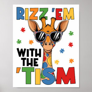 Rizz Em With The Tism Autistic Giraffe Autism Awar Poster