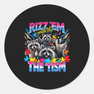 Rizz em with the tism autistic racoon meme autism classic round sticker