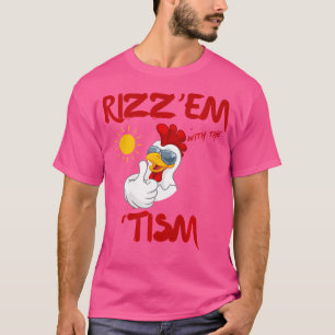 Rizz Em With The Tism Chicken Autistic 90S Bootleg T-Shirt