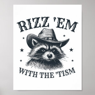 Rizz Em With The Tism Cowboy Racoon Autism Awaren Poster