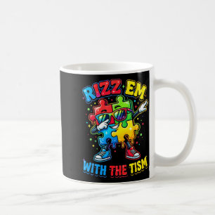Rizz Em with The Tism Funny Autism Awareness Month Coffee Mug