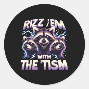 Rizz Em With The Tism Funny Rainbow Racoon Autism Classic Round Sticker