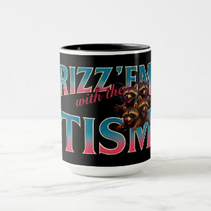 Rizz Em With The Tism Meme Autism Funny Racoon Mug