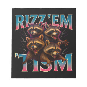 Rizz Em With The Tism Meme Autism Funny Racoon Notepad