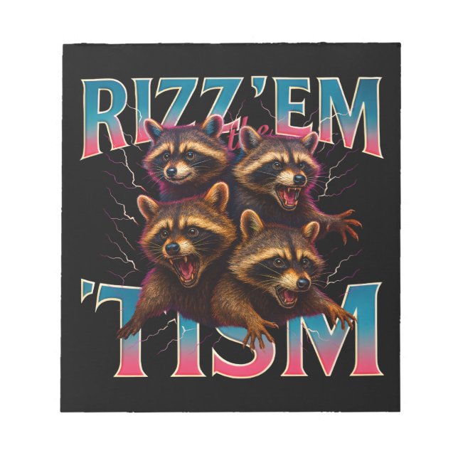 Rizz Em With The Tism Meme Autism Funny Racoon Notepad (Front)