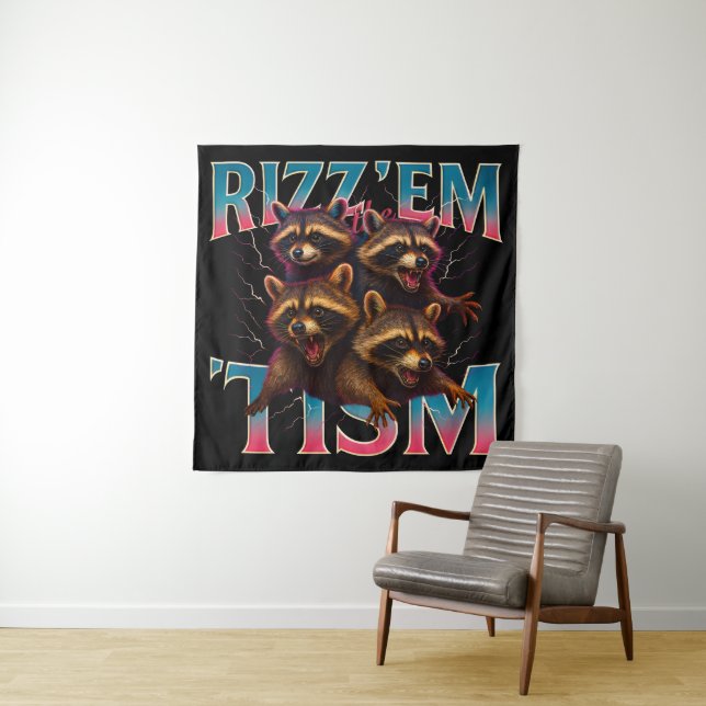 Rizz Em With The Tism Meme Autism Funny Racoon Tapestry (In Situ)