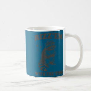Rizz em with the tism raccoon men women and kids coffee mug
