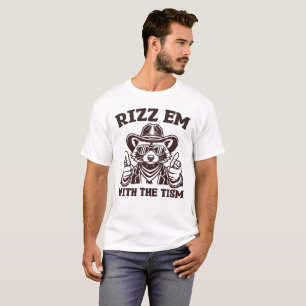Rizz Em With The Tism,Racoon Funny T-Shirt