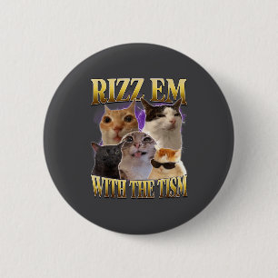 Rizz Em With The Tism Vintage Retro 90s Funny Cat  6 Cm Round Badge