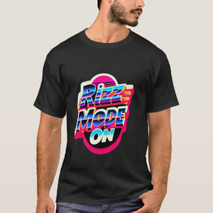 Rizz Mode On Charismatic Confidence -- T-Shirt