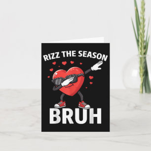 Rizz The Season Bruh Valentines Day Rizzmas Heart  Card