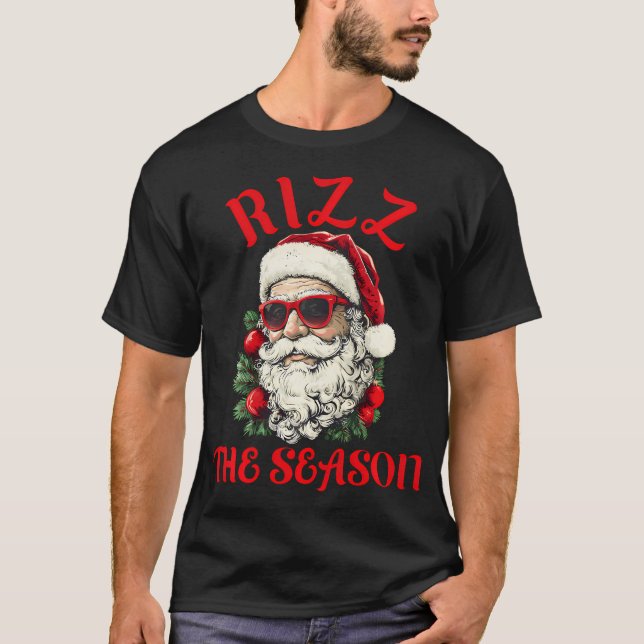 Rizz The Season Funny Cool Santa Christmas Rizzler T-Shirt (Front)