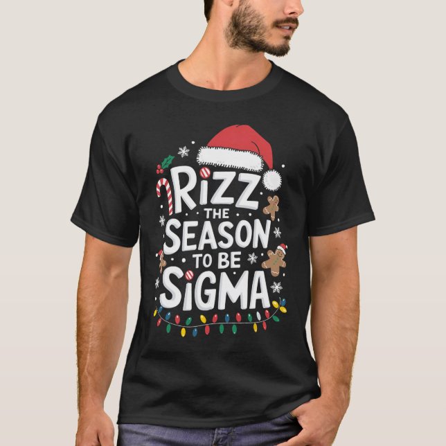 Rizz The Season To Be Sigma Gen Alpha Xmas Santa C T-Shirt (Front)