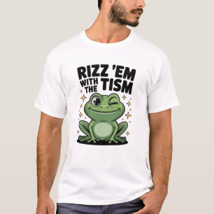 Rizz Them With the Tism Cool Frog T-Shirt
