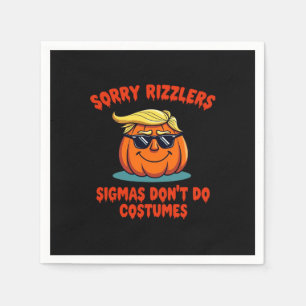Rizzlers, Sigmas Don’t Do Costumes - Trumpkin Sigm Napkin