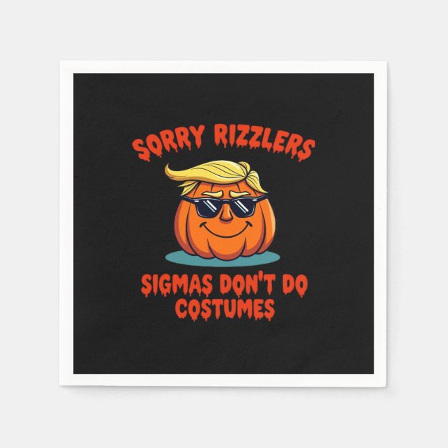 Rizzlers, Sigmas Don’t Do Costumes - Trumpkin Sigm Napkin (Front)
