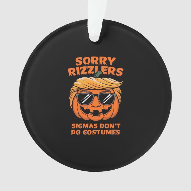 Rizzlers, Sigmas Don’t Do Costumes - Trumpkin Sigm Ornament (Front)