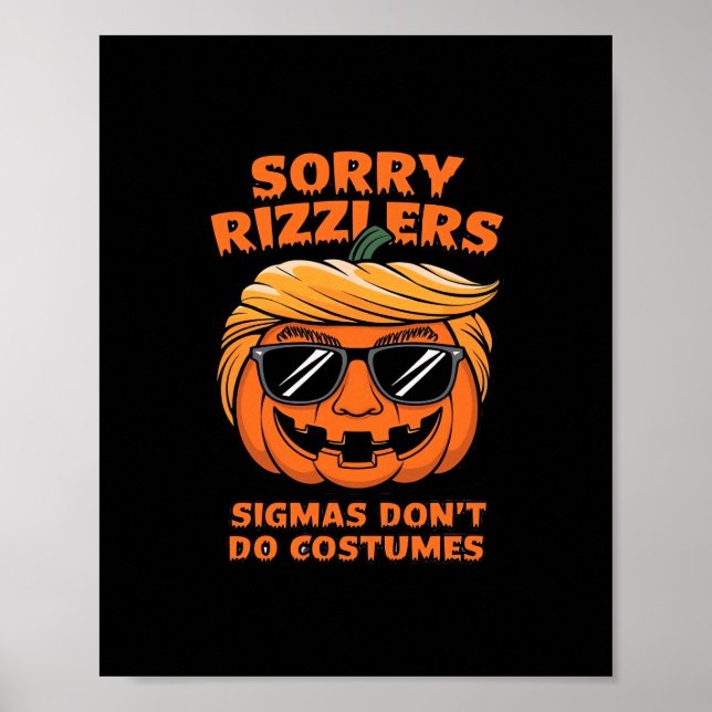Rizzlers, Sigmas Don’t Do Costumes - Trumpkin Sigm Poster (Front)