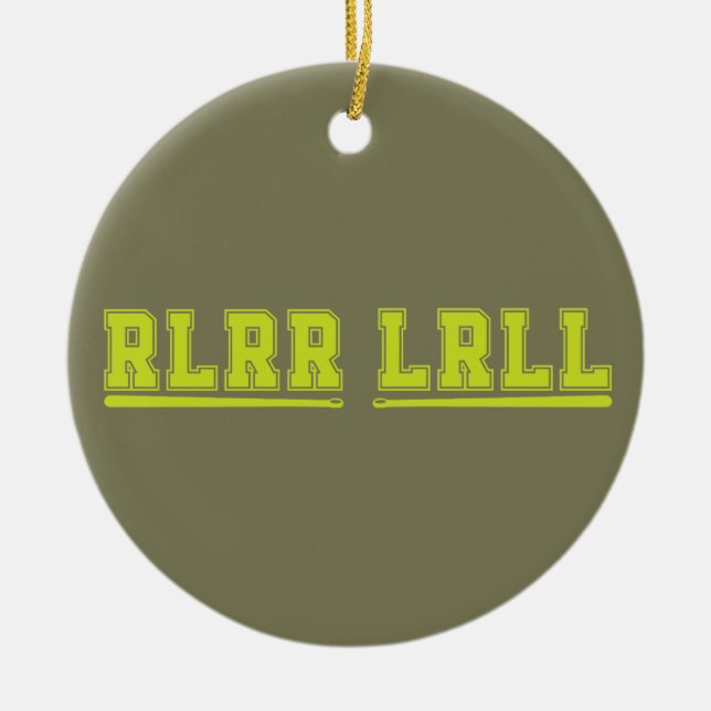 RLRR LRLL Drumsticks Band Drum Drummer Funny  Ceramic Tree Decoration (Front)