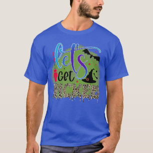 Rms003713 lets get wicked T-Shirt