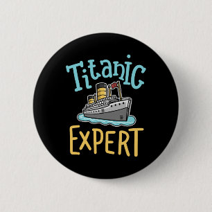 Rms Titanic Funny Expert Retro Cruise Ship Men Boy 6 Cm Round Badge