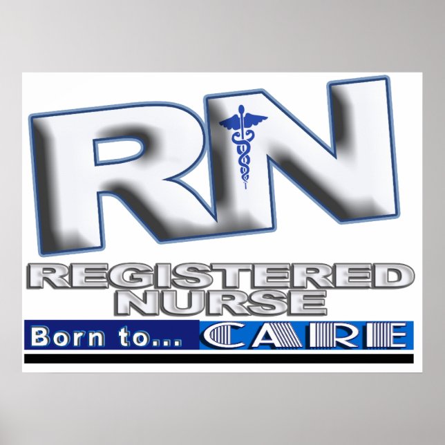 RN - BORN TO CARE MOTTO REGISTERED NURSE POSTER (Front)