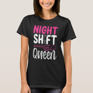 RN CNA Nurse Appreciation Night Shift Queeen Nursi T-Shirt