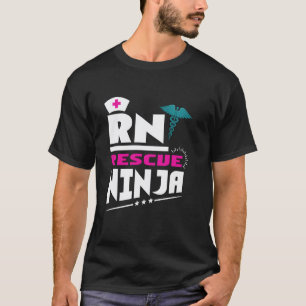 RN Ninja Nurses Funny Registered Nurse Medical Sta T-Shirt