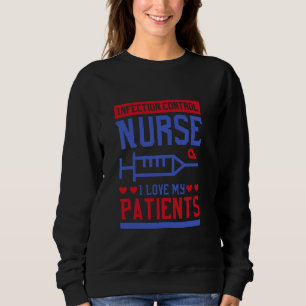 RN Nurse I Love My Patients, Infection Control Nur Sweatshirt