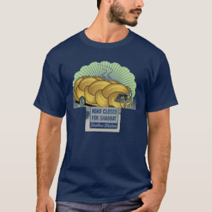 Road Closed for Shabbat, Challah Bus T-Shirt
